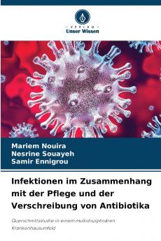 Infektionen im Zusammenhang mit der Pflege und der Verschreibung von Antibiotika