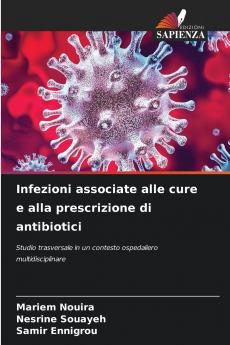 Infezioni associate alle cure e alla prescrizione di antibiotici