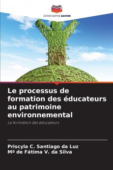 Le processus de formation des éducateurs au patrimoine environnemental