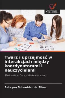 Twarz i uprzejmość w interakcjach między koordynatorami i nauczycielami