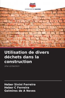 Utilisation de divers déchets dans la construction