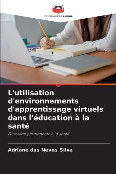 L'utilisation d'environnements d'apprentissage virtuels dans l'éducation à la santé