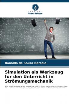 Simulation als Werkzeug für den Unterricht in Strömungsmechanik