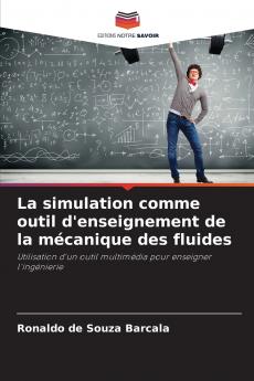 La simulation comme outil d'enseignement de la mécanique des fluides