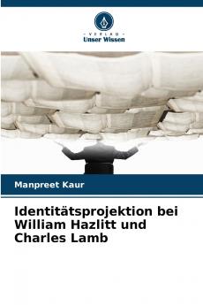 Identitätsprojektion bei William Hazlitt und Charles Lamb