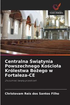 Centralna Świątynia Powszechnego Kościoła Królestwa Bożego w Fortaleza-CE