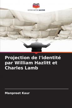 Projection de l'identité par William Hazlitt et Charles Lamb