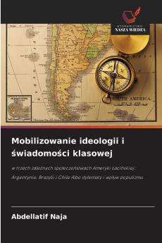 Mobilizowanie ideologii i świadomości klasowej