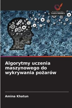 Algorytmy uczenia maszynowego do wykrywania pożarów
