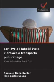Styl życia i jakość życia kierowców transportu publicznego