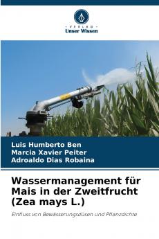 Wassermanagement für Mais in der Zweitfrucht (Zea mays L.)
