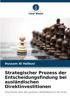 Strategischer Prozess der Entscheidungsfindung bei ausländischen Direktinvestitionen