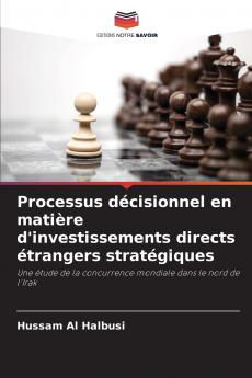 Processus décisionnel en matière d'investissements directs étrangers stratégiques