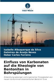 Einfluss von Karbonaten auf die Rheologie von Bentoniten in Bohrspülungen
