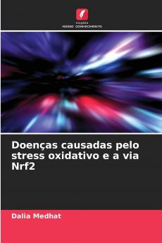 Doenças causadas pelo stress oxidativo e a via Nrf2
