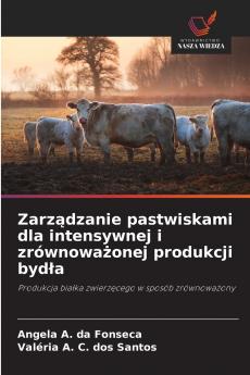 Zarządzanie pastwiskami dla intensywnej i zrównoważonej produkcji bydła
