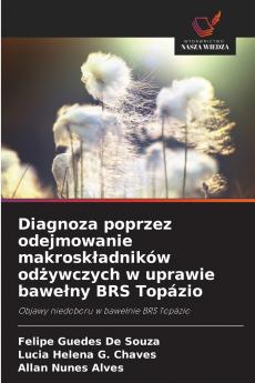 Diagnoza poprzez odejmowanie makroskładników odżywczych w uprawie bawełny BRS Topázio