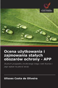 Ocena użytkowania i zajmowania stałych obszarów ochrony - APP
