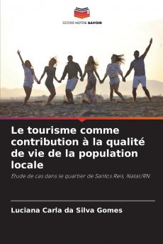 Le tourisme comme contribution à la qualité de vie de la population locale