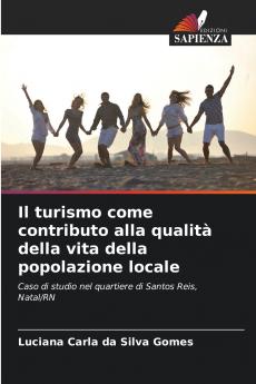 Il turismo come contributo alla qualità della vita della popolazione locale