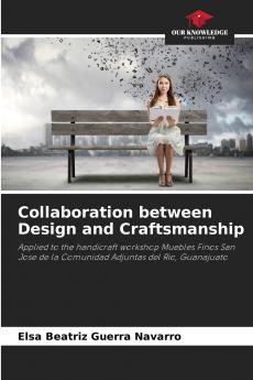 Collaboration between Design and Craftsmanship