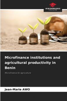 Microfinance institutions and agricultural productivity in Benin