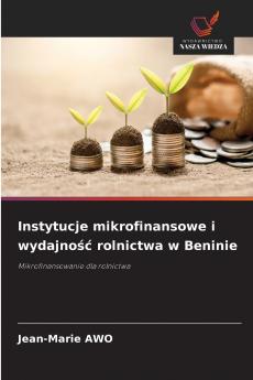 Instytucje mikrofinansowe i wydajność rolnictwa w Beninie