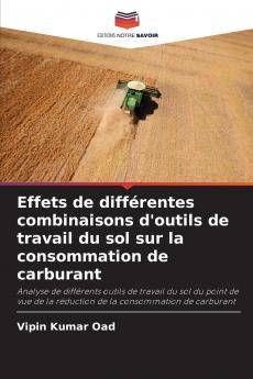 Effets de différentes combinaisons d'outils de travail du sol sur la consommation de carburant