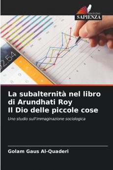 La subalternità nel libro di Arundhati Roy Il Dio delle piccole cose