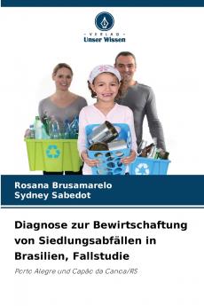 Diagnose zur Bewirtschaftung von Siedlungsabfällen in Brasilien Fallstudie