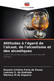 Attitudes à l'égard de l'alcool de l'alcoolisme et des alcooliques