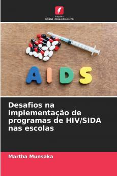Desafios na implementação de programas de HIV/SIDA nas escolas
