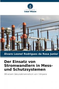 Der Einsatz von Stromwandlern in Mess- und Schutzsystemen