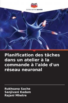 Planification des tâches dans un atelier à la commande à l'aide d'un réseau neuronal