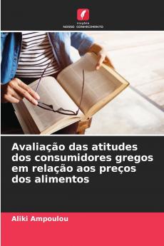 Avaliação das atitudes dos consumidores gregos em relação aos preços dos alimentos