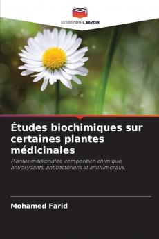 Études biochimiques sur certaines plantes médicinales