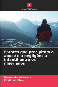 Fatores que precipitam o abuso e a negligência infantil entre os nigerianos
