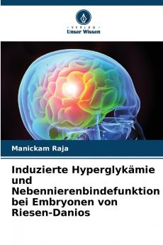 Induzierte Hyperglykämie und Nebennierenbindefunktion bei Embryonen von Riesen-Danios