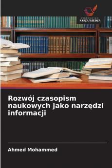 Rozwój czasopism naukowych jako narzędzi informacji
