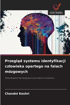 Przegląd systemu identyfikacji człowieka opartego na falach mózgowych