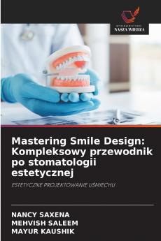 Mastering Smile Design