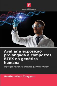 Avaliar a exposição prolongada a compostos BTEX na genética humana