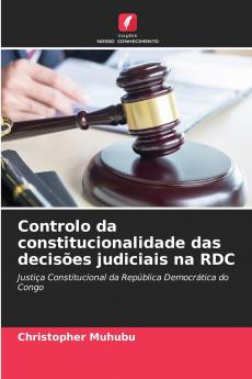 Controlo da constitucionalidade das decisões judiciais na RDC