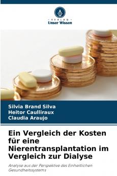 Ein Vergleich der Kosten für eine Nierentransplantation im Vergleich zur Dialyse