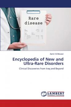 Encyclopedia of New and Ultra-Rare Disorders