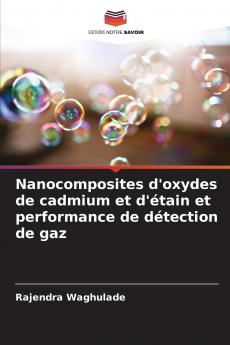 Nanocomposites d'oxydes de cadmium et d'étain et performance de détection de gaz