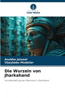 Die Wurzeln von Jharkahand