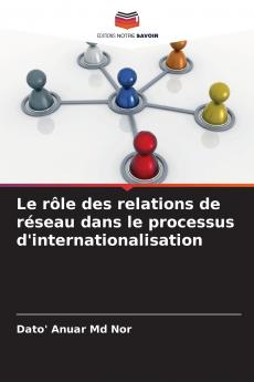 Le rôle des relations de réseau dans le processus d'internationalisation