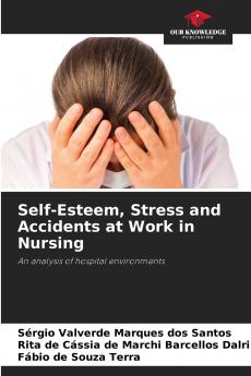 Self-Esteem Stress and Accidents at Work in Nursing