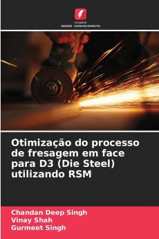 Otimiza����o do processo de fresagem em face para D3 (Die Steel) utilizando RSM